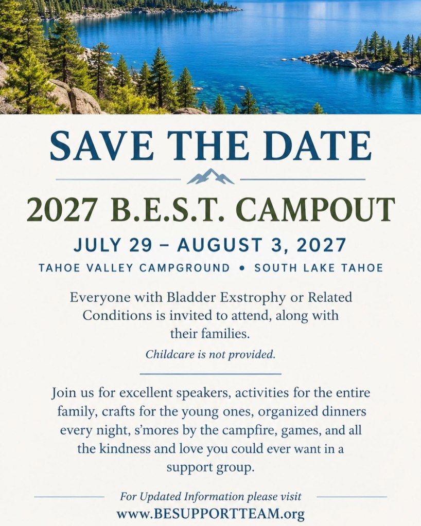 Promotional poster for the 2027 B.E.S.T. Campout at Tahoe Valley Campground, South Lake Tahoe, featuring scenic lake and forest background. Event dates are July 29 to August 3, 2027, inviting families affected by Bladder Exstrophy. Includes details on activities, meals, and lacks childcare.